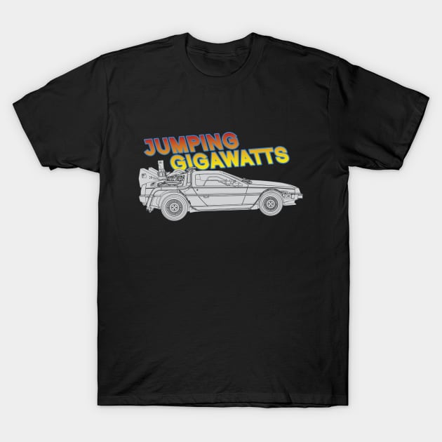 Jumping Gigawatts Delorean - GraphicLoveShop T-Shirt by GraphicLoveShop